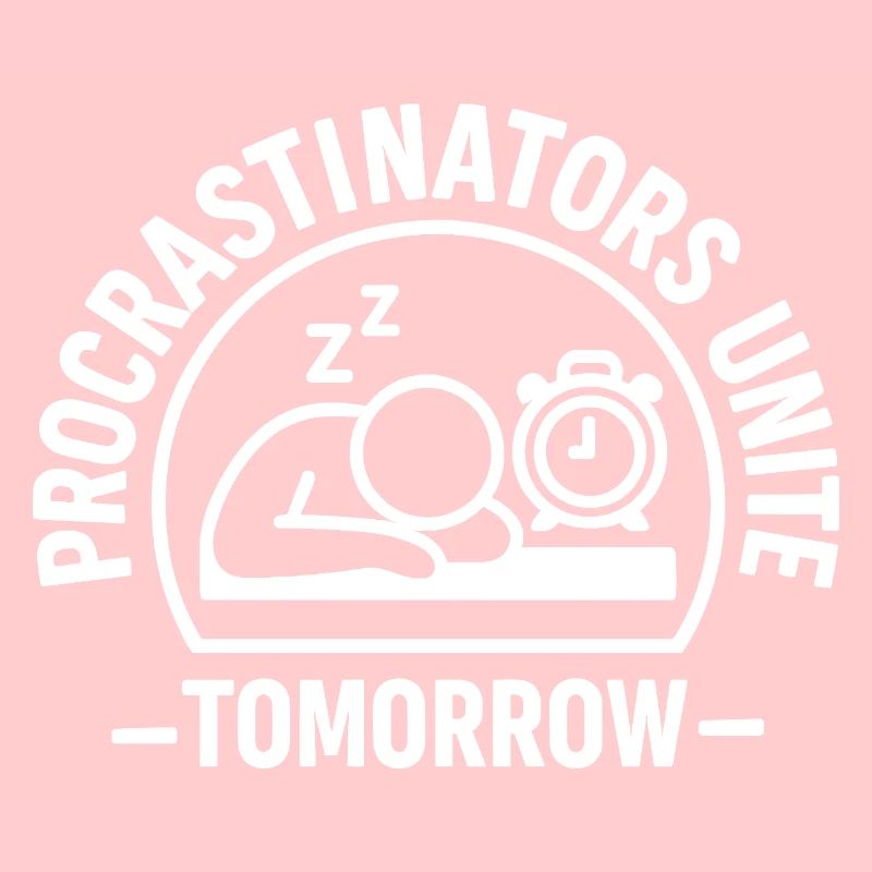 Procrastinators Unite – Tomorrow
