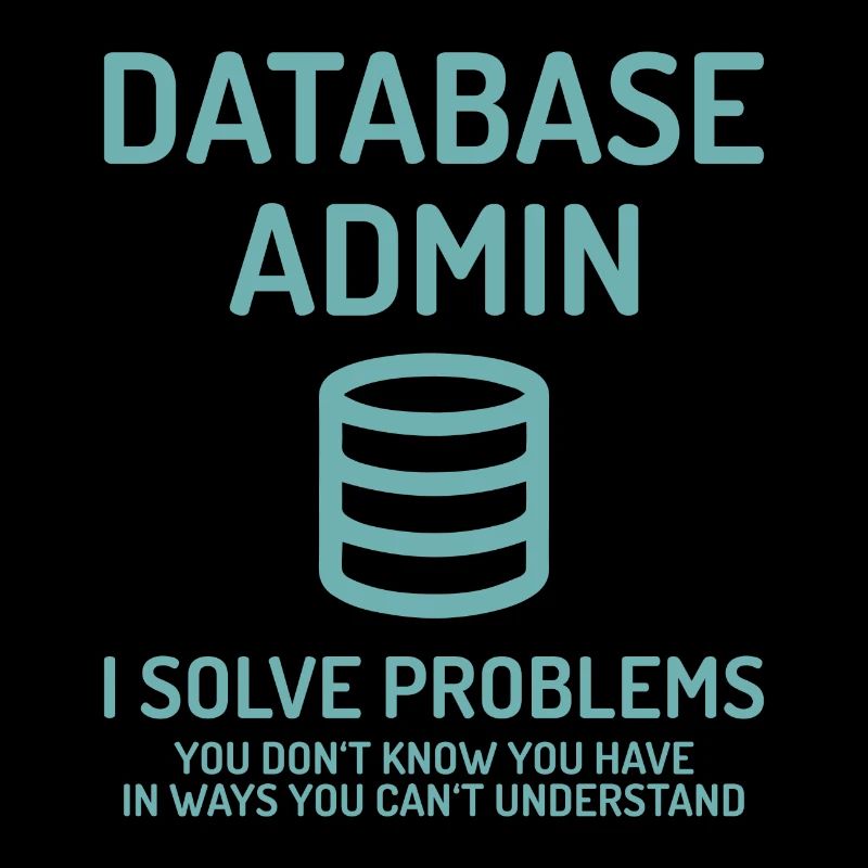 Database Admin i solve Problems Geschenk