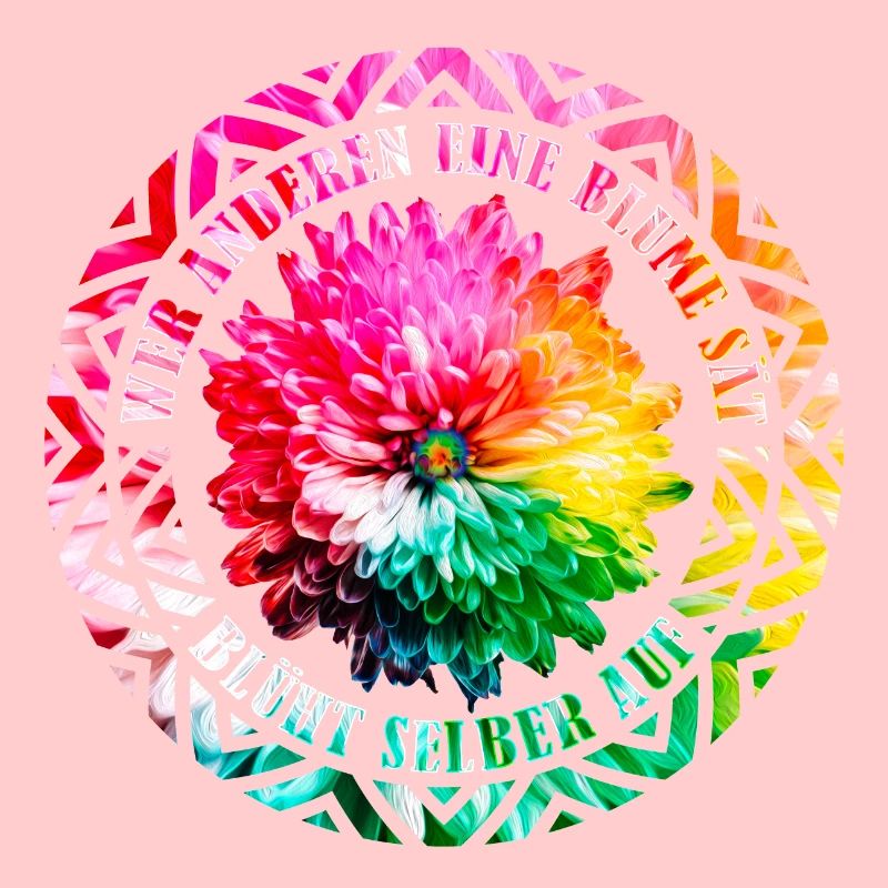 Wer anderen eine Blume sät, blüht selber auf!