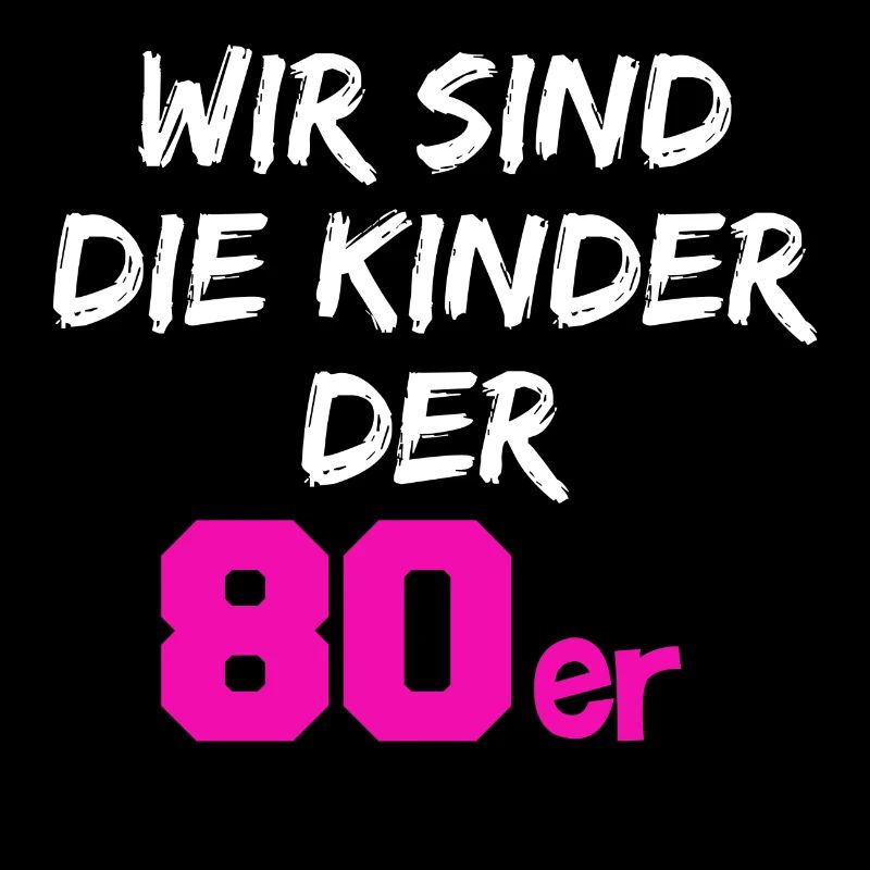 Wir sind die Kinder der 80er
