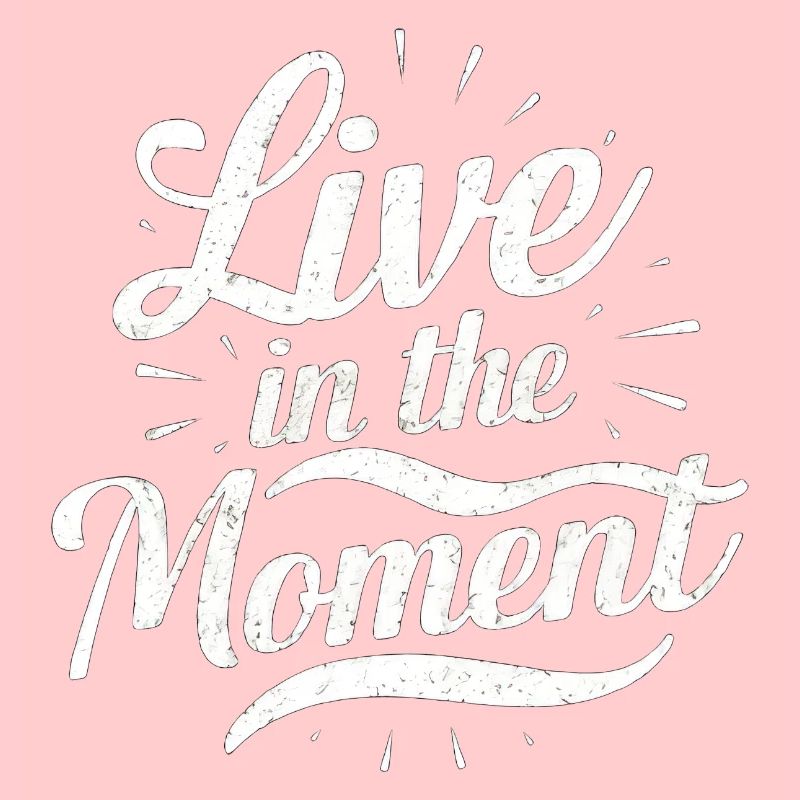 Vivez dans l’instant présent