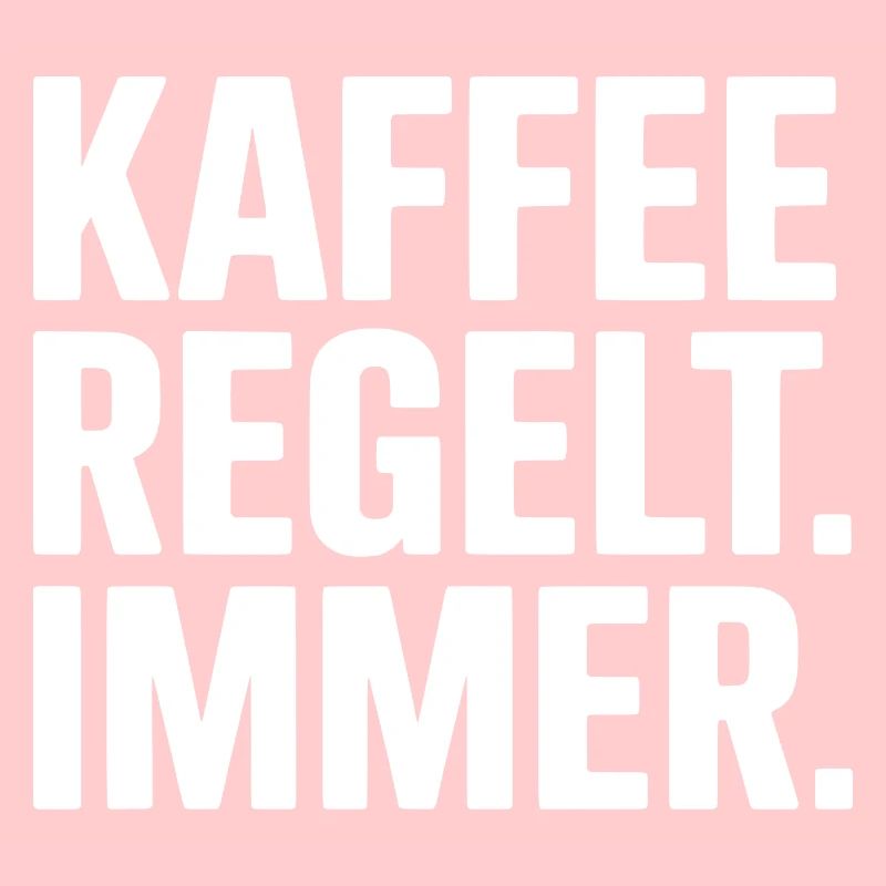 Kaffee regelt - Lustiger Spruch