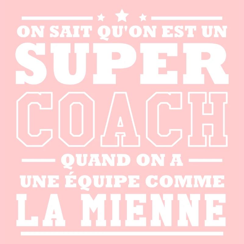 On sait qu'on est un super coach