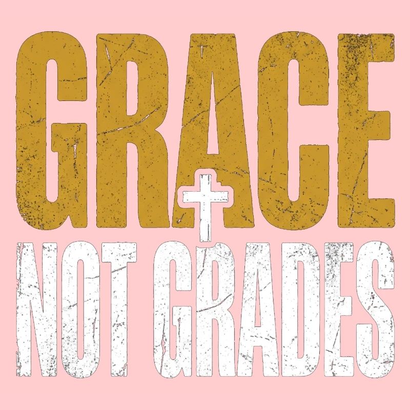 Grace Not Grades Christlicher Lehrer Jesus Glaube