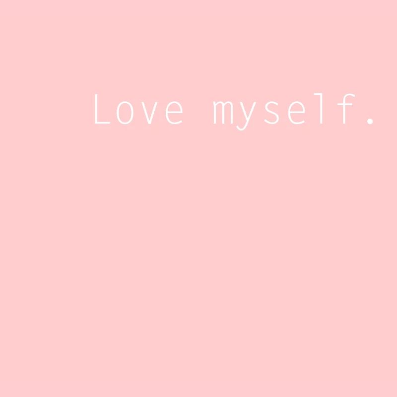 love myself