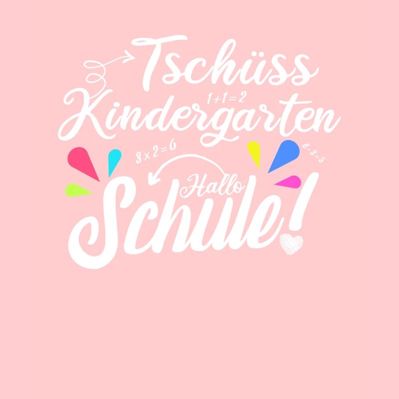 Tschüss Kindergarten - Hallo Schule Spruch