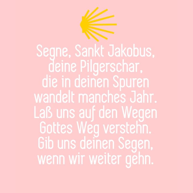 Jakobsweg Pilger Spruch