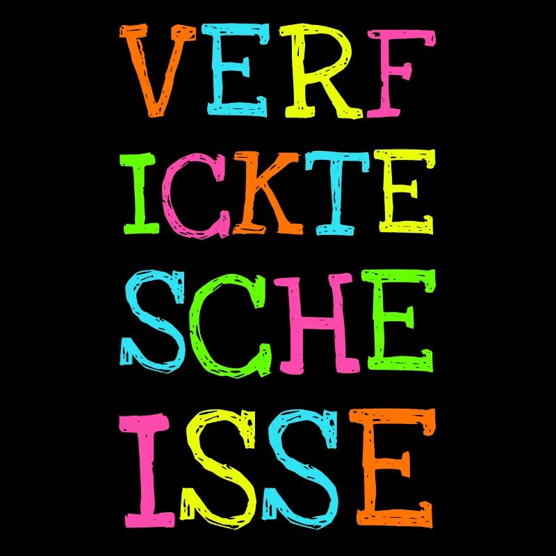 Verfickte Scheiße Schimpfwörter Flüche Spruch