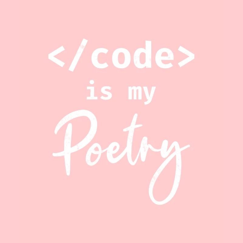 Code Is My Poetry Programmer Coding