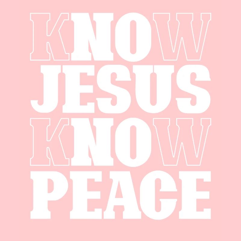 Know Jesus Know Peace - Glaube Gott