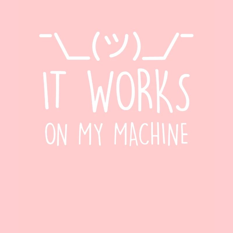 Programmierer Witz Debugging Auf meinem PC läufts
