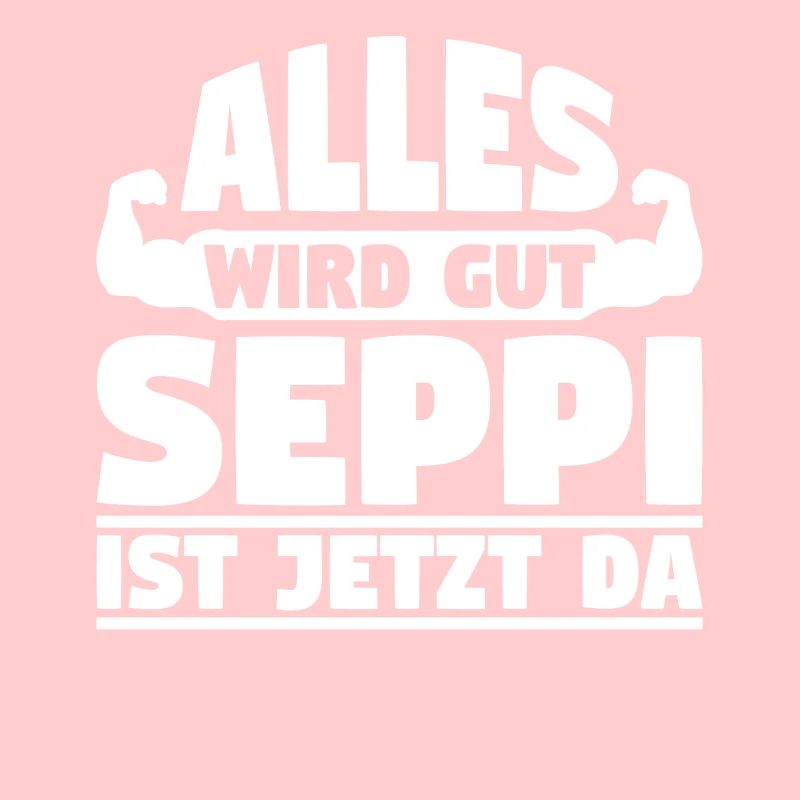 Alles wird gut Seppi ist jetzt da