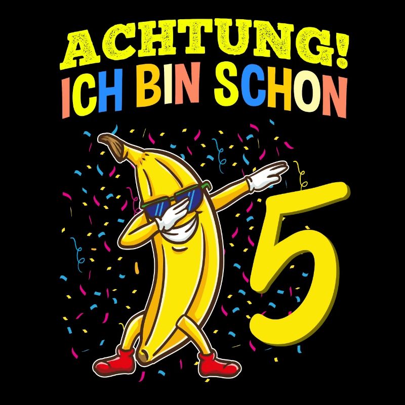 Achtung Ich Bin Schon 5 Obst Geburtstag Banane