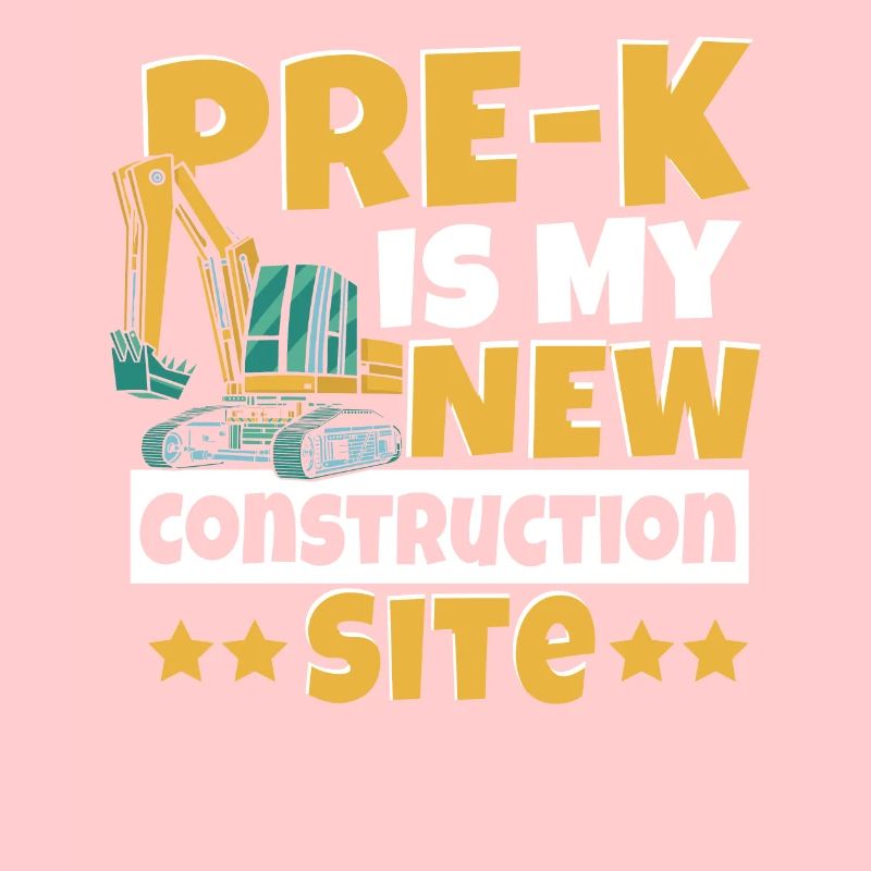 Pre-k Is My New Construction Site Back to School
