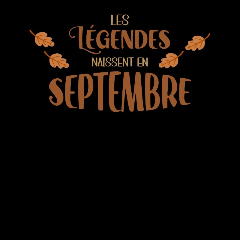Les Légendes Septembre Cadeau Anniversaire