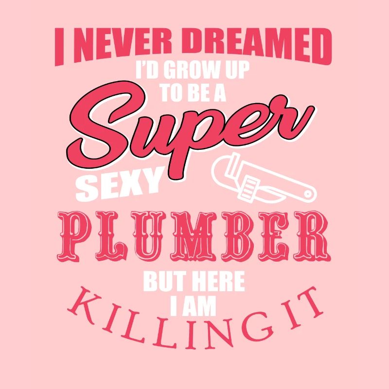 Funny plumber's saying