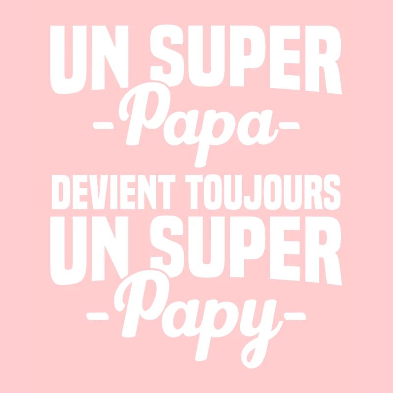 Super papa devient toujours un super papy Cadeau