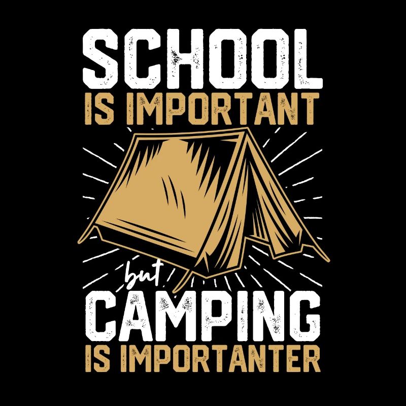 School is important, but camping is still important