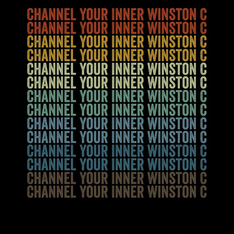 Channel your inner Winston C Winston C