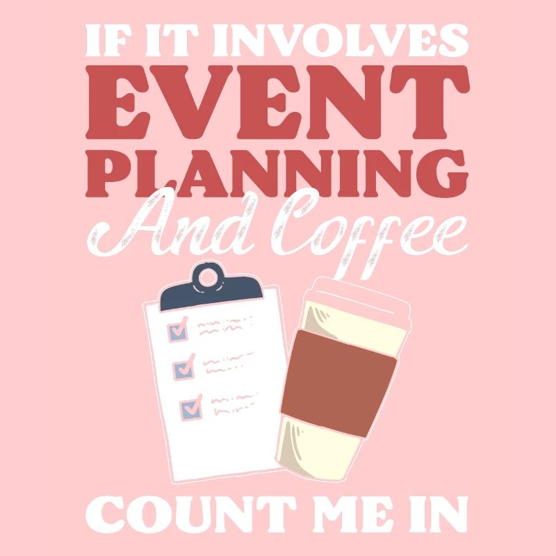 If It Involves Event Planning & Coffee I'm In