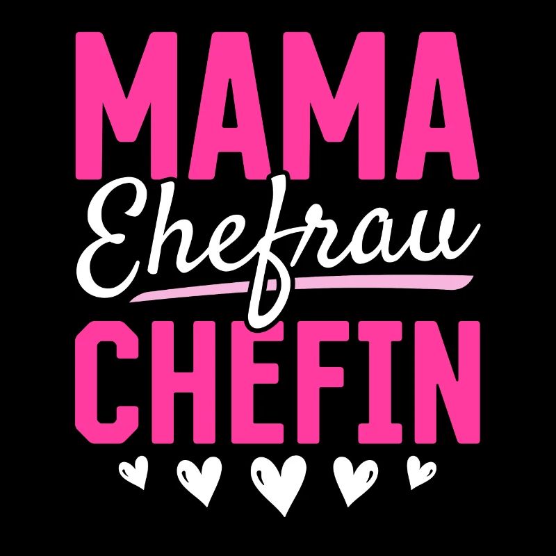 Mama Ehefrau Chefin - Zum Muttertag