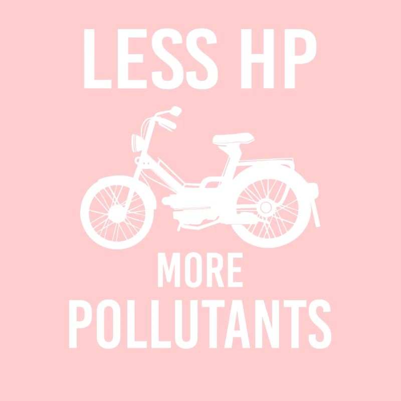 Mofa Nostalgie Geschenk Less Hp More Pollutants