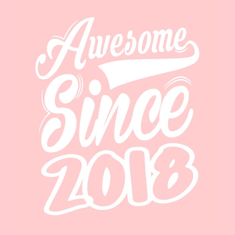 Awesome Since 2018