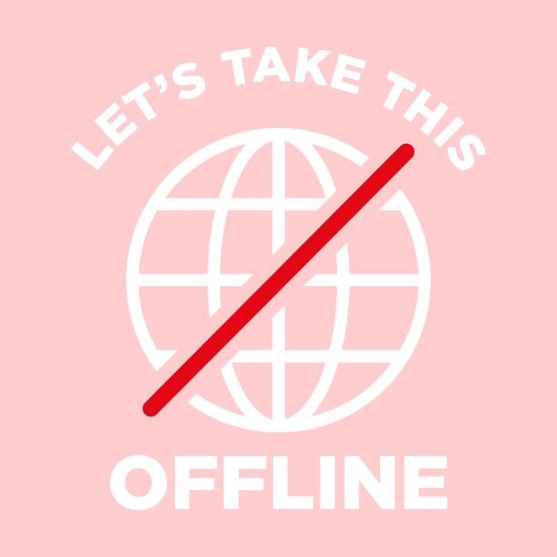 Lets take this Offline