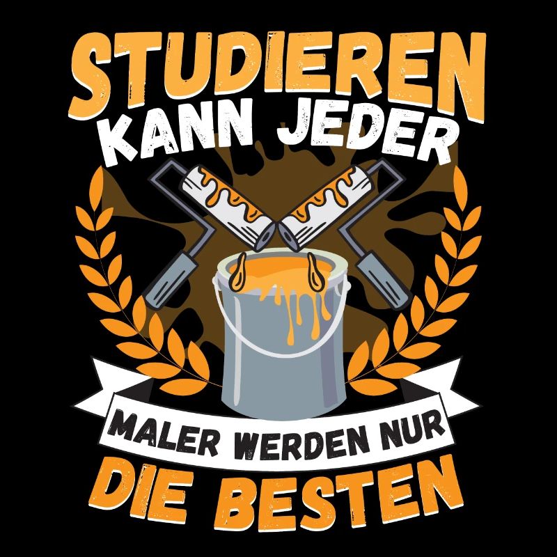 Maler Handwerker Studieren kann jeder