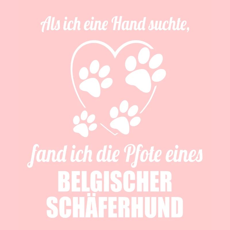 Hand & Pfote - Spruch - Belgischer Schäferhund