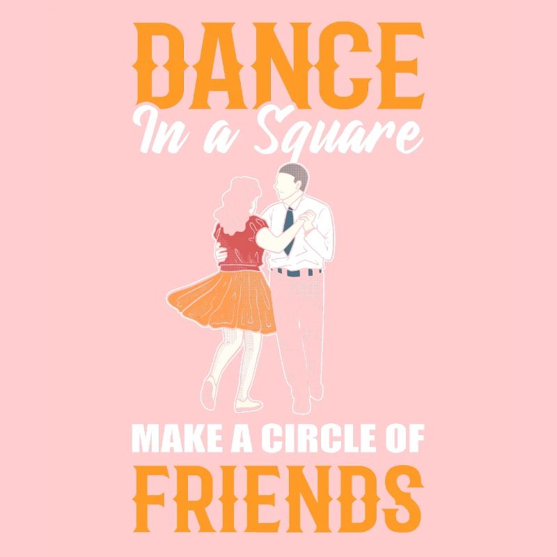 Dance In A Square Make A Circle Of Friends Square