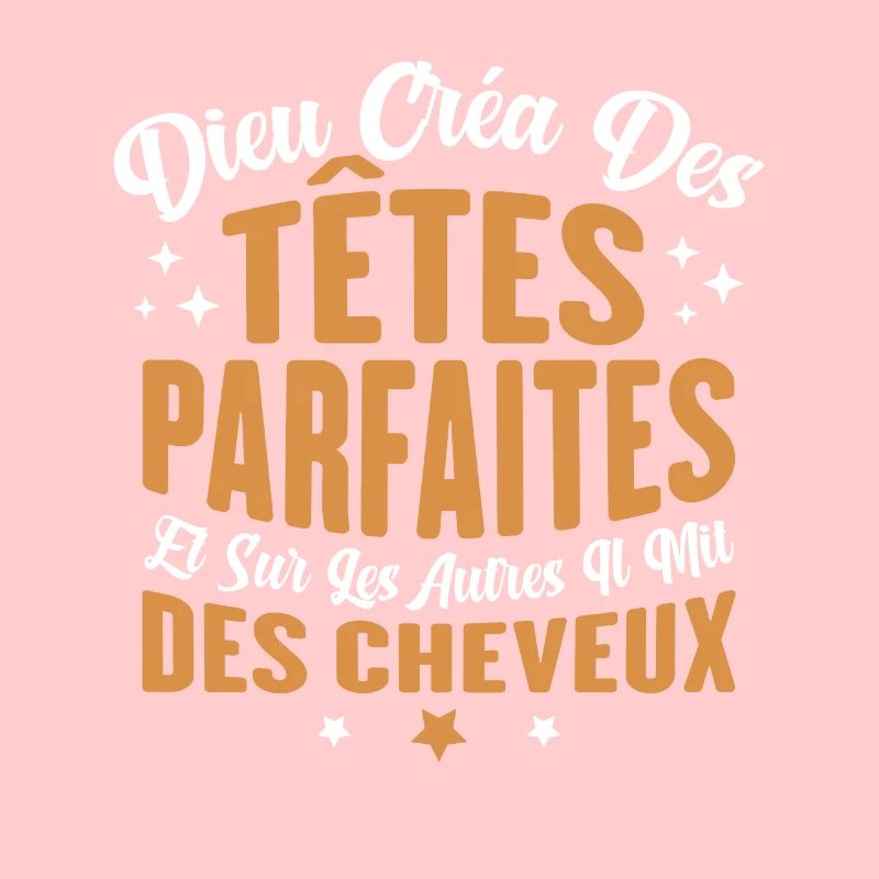 Dieu créa des têtes parfaites