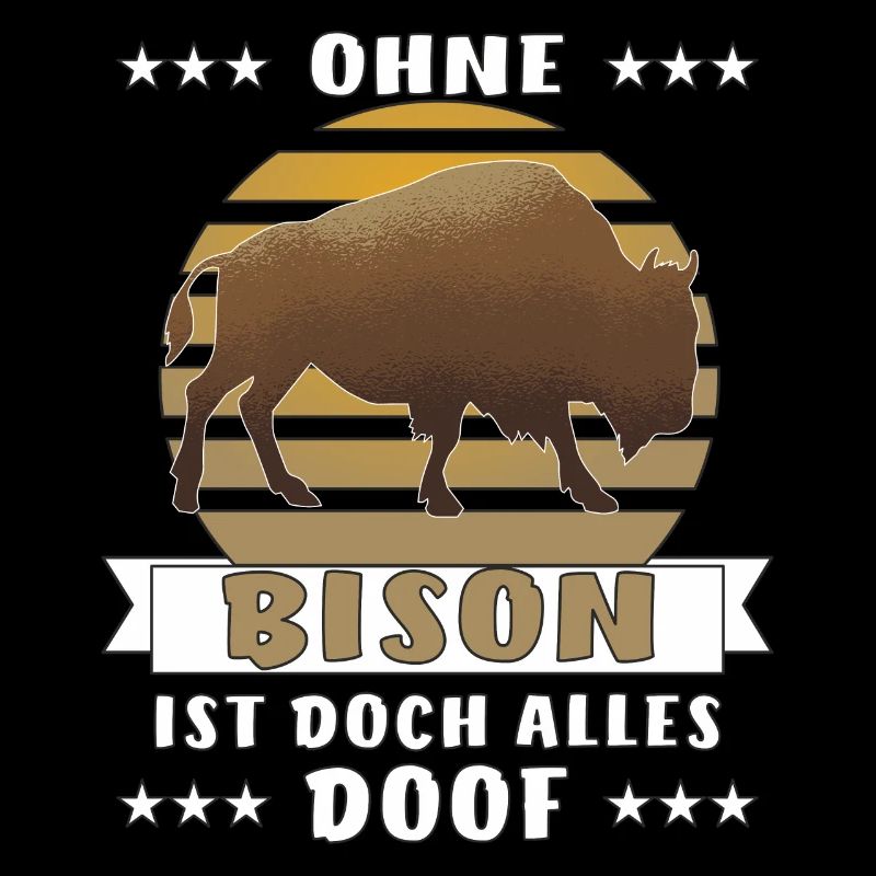 OHNE BISON ALLES DOOF