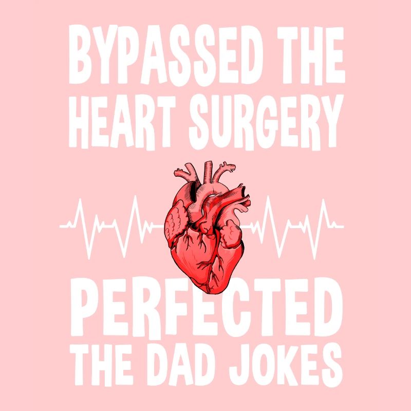 Bypass Surgery Dad Jokes
