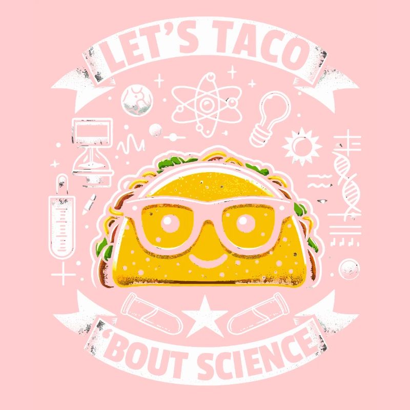 Let’s Taco Bout École de sciences Enseignant Étudiant