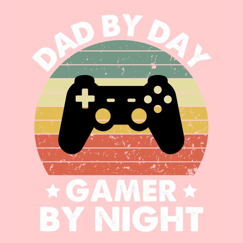 Dad By Day Gamer By Night