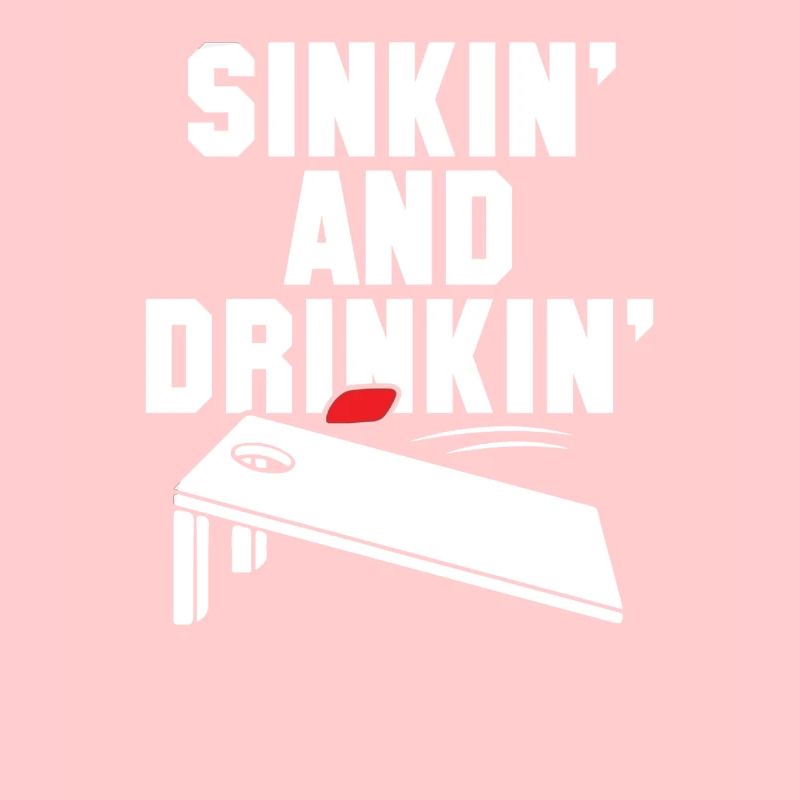 Sinkin and Drinkin Cornhole Playing Funny Gift