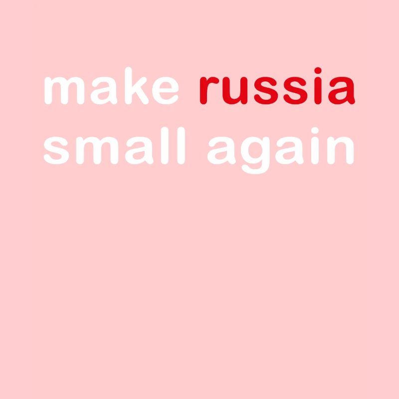 make russia small again