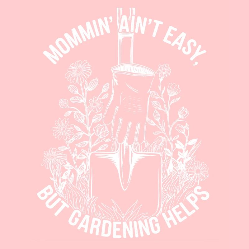 Mama ist nicht einfach, Gartenarbeit hilft Mutter lustig