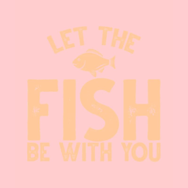 Let The Fish Be With You