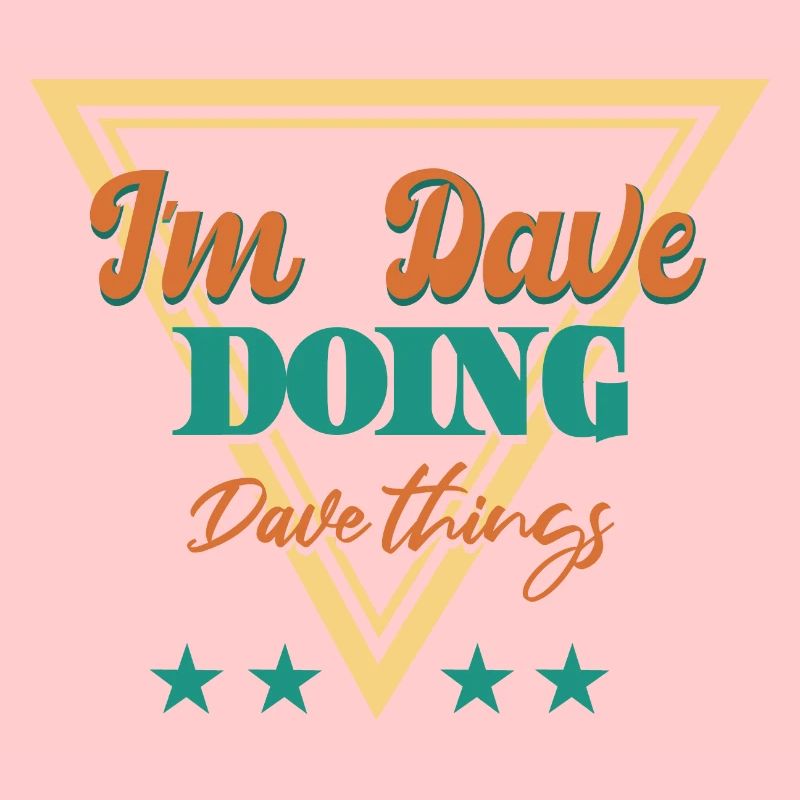 I'm Dave Doing Dave Things