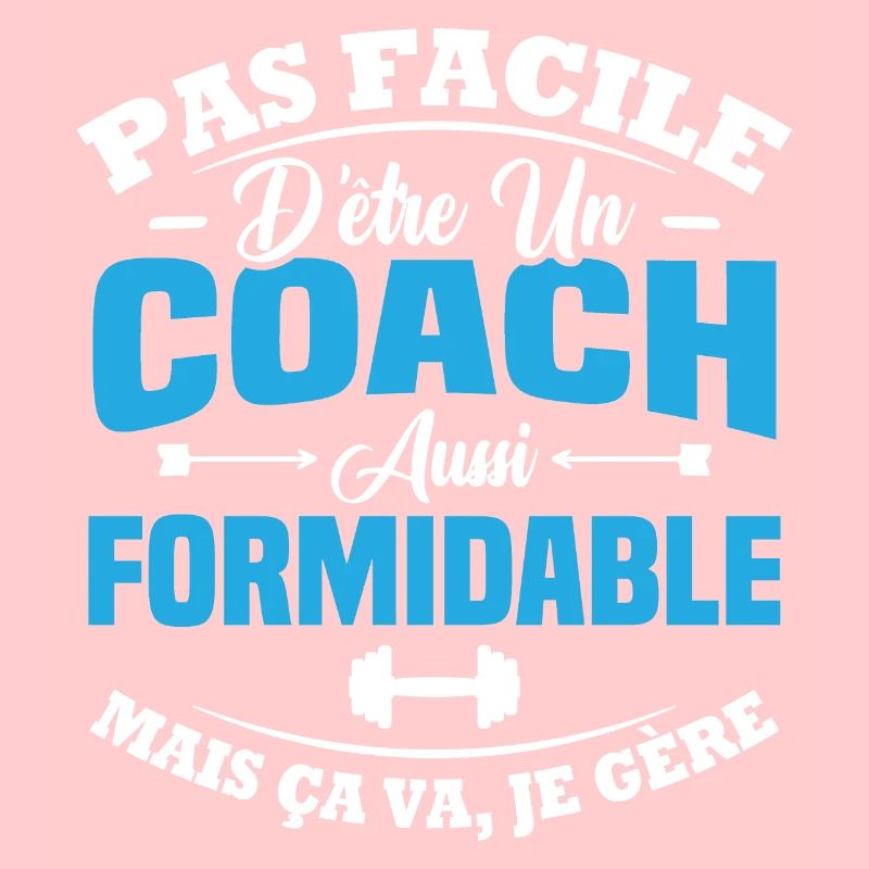 Coach aussi formidable