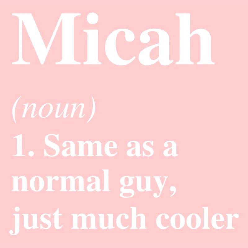 Micah Definition Cooler Name Spruch Geschenk