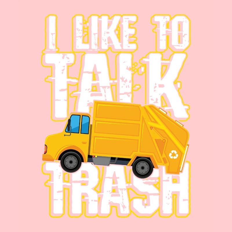 I like to talk trash for a man