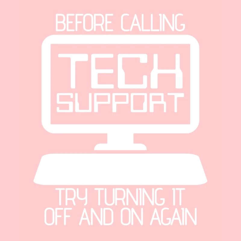 Turn On And Off Again Tech Support
