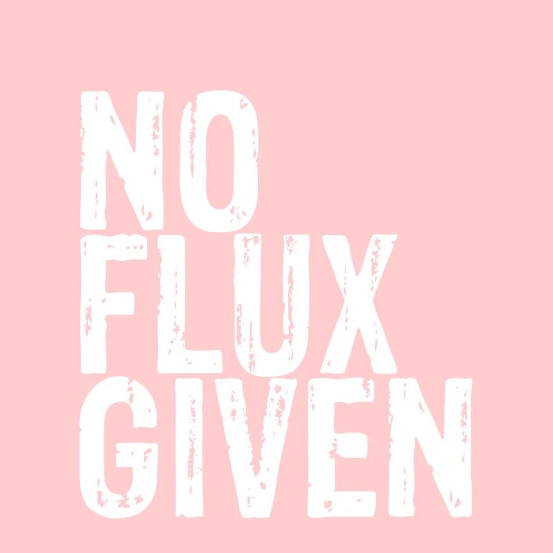 No Flux Given 7