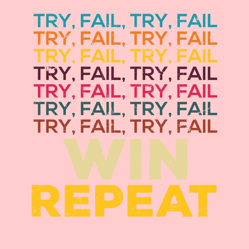 Try Fail Win Repeat Startup Founder