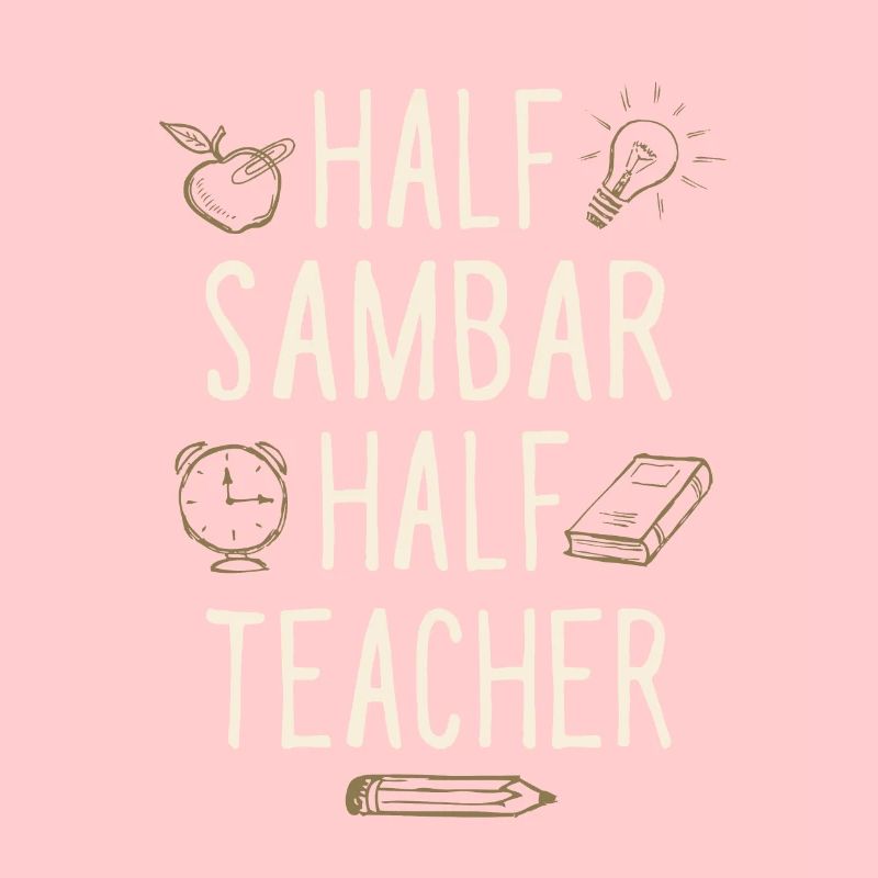 Half Sambar Half Teacher Funny Professor Humor