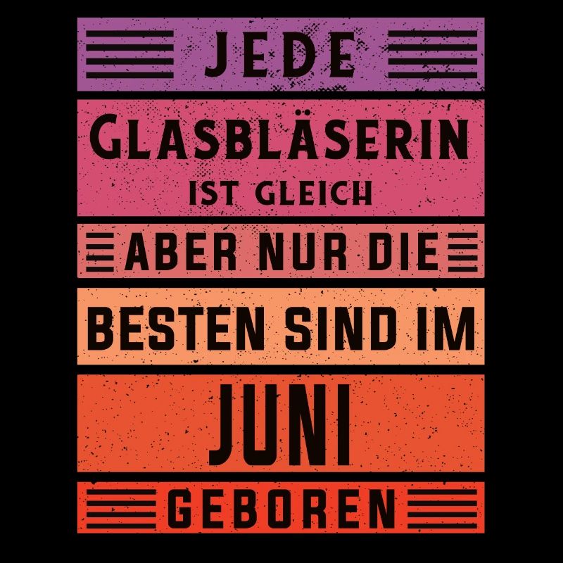 Glaserei Geburtstag Juni geboren Glasbläserin