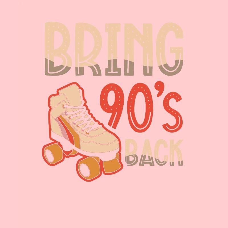 Bring back the 90s. Nineties